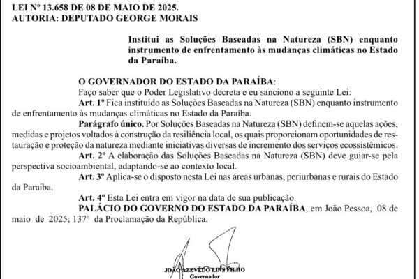 Projeto de Lei do deputado George Morais, que institui oficialmente as Soluções Baseadas na Natureza (SBN) como instrumento de ação ambiental, é sancionada pelo governador da Paraíba